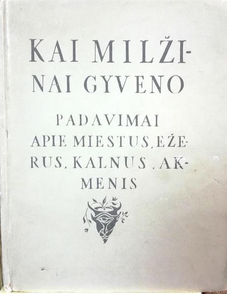 Kai milžinai gyveno