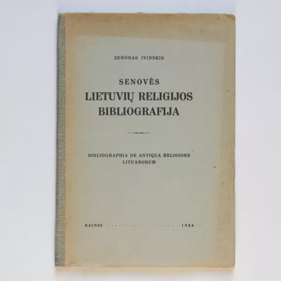 Senovės lietuvių religijos bibliografija - Zenonas Ivinskis, knyga