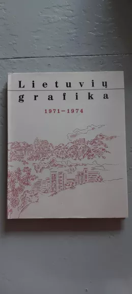 Lietuvių grafika 1971-1974 - R. Tarabilda, knyga