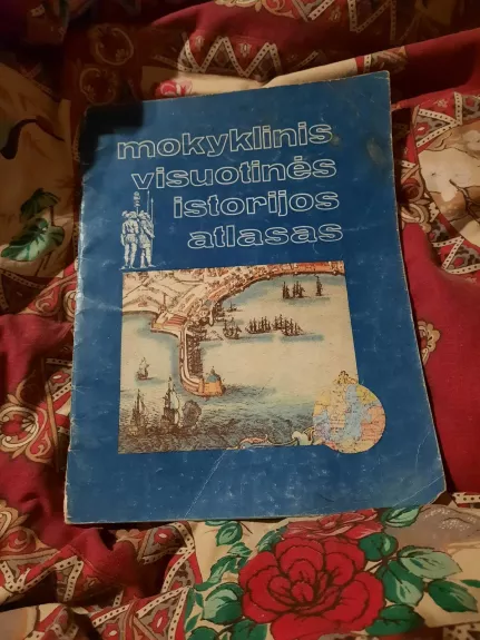 Mokyklinis visuotinis istorijos atlasas - Autorių Kolektyvas, knyga