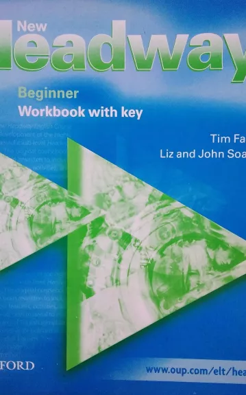 New Headway Beginner Workbook with key - Tim Falla, Paul A.  Davies, knyga 1