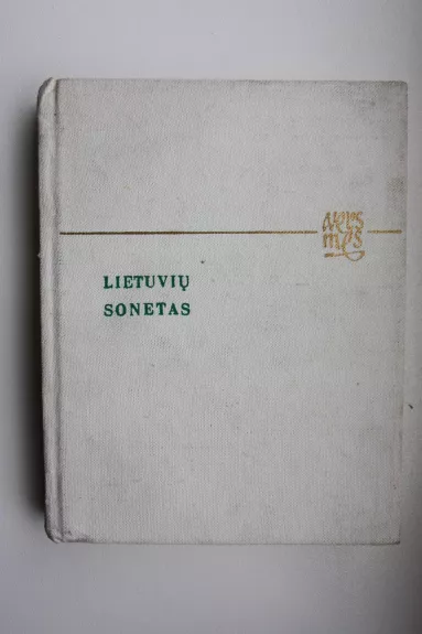 Lietuvių sonetas - Autorių Kolektyvas, knyga