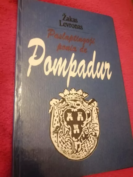 Paslaptingoji ponia de Pompadur - Žakas Levronas, knyga