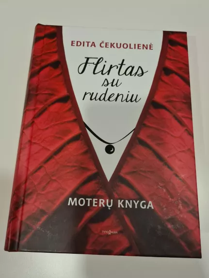 Flirtas su rudeniu - Edita Čekuolienė, knyga 1