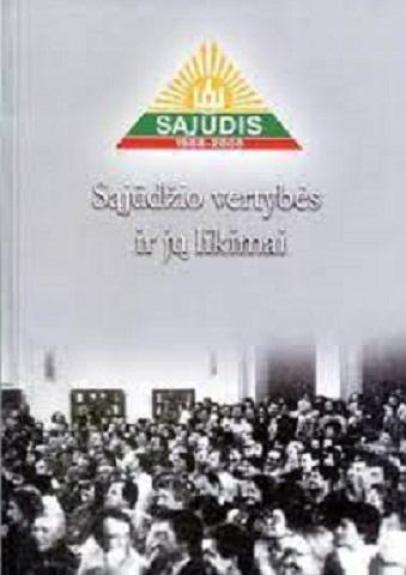 Sąjūdžio vertybės ir jų likimai