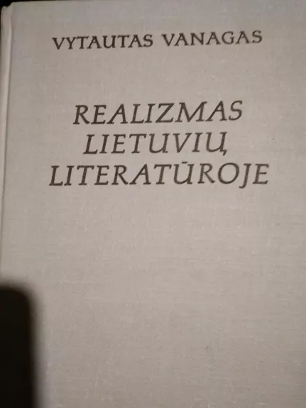 Realizmas lietuvių literatūroje - Vytautas Vanagas, knyga