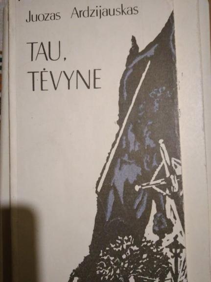 Tau, Tėvyne