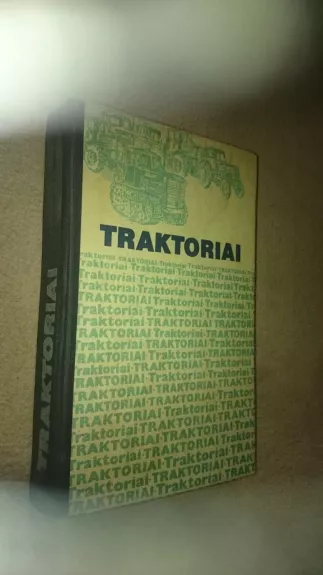 Traktoriai - Kazimieras Giedra, Aleksandras  Kirka, Stasys  Slavinskas, knyga
