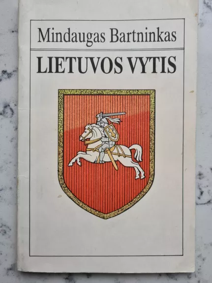 Lietuvos vytis - Mindaugas Bartninkas, knyga