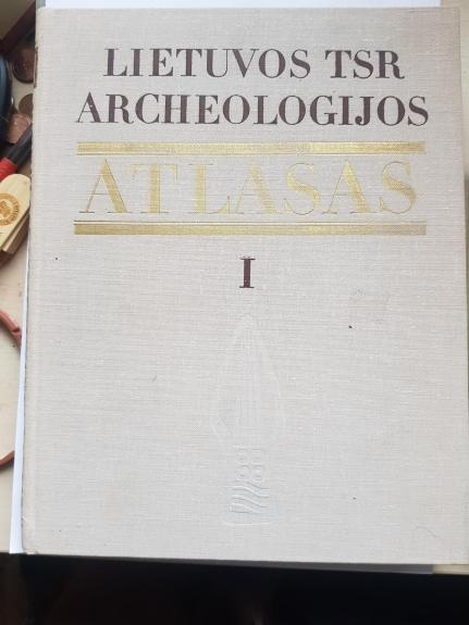 Lietuvos TSR archeologijos atlasas I: akmens ir žalvario amžiaus paminklai