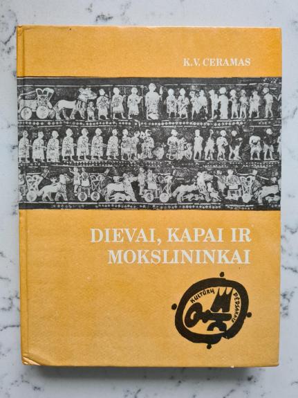 Dievai, kapai ir mokslininkai