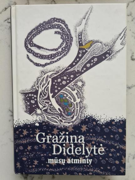 Gražina Didelytė mūsų atminty