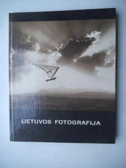 Lietuvos fotografija 1983 - 1984 - Autorių Kolektyvas, knyga 1