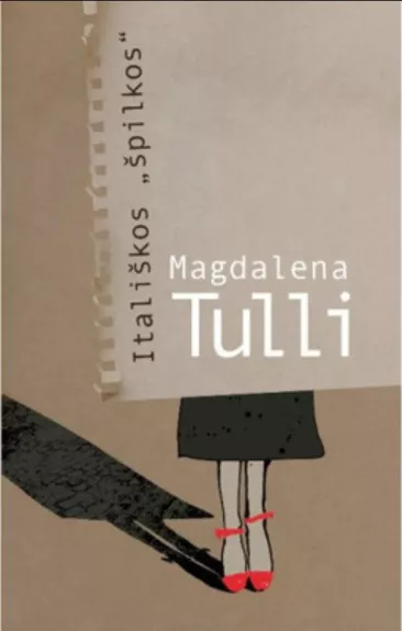 itališkos "špilkos" - Magdalena Tulli, knyga