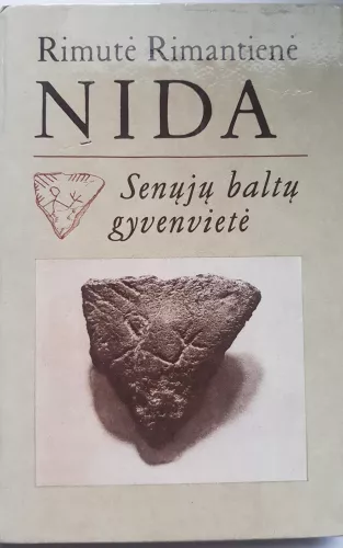 Nida: Senųjų baltų dyvenvietė - Rimutė Rimantienė, knyga