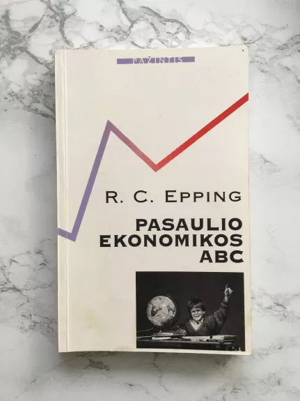Pasaulio ekonomikos abc - R. C. Epping, knyga