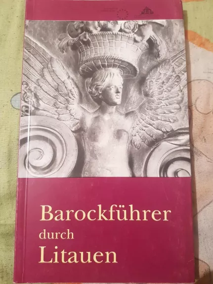 Barockführer durch Litauen - Autorių Kolektyvas, knyga