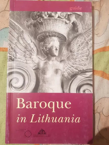 Baroque in Lithuania: Guide - Tojana Račiūnaitė, knyga