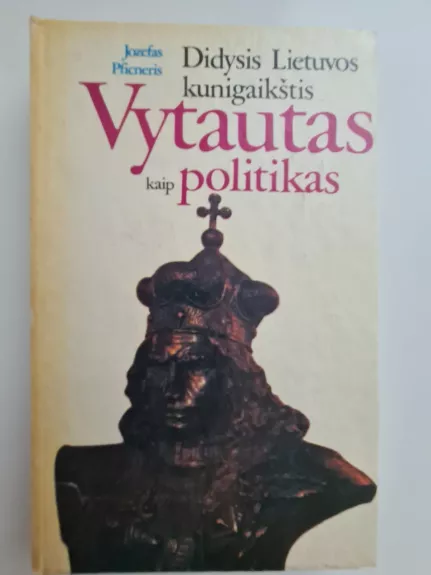 Vytautas kaip politikas - Jozefas Pfinceris, knyga