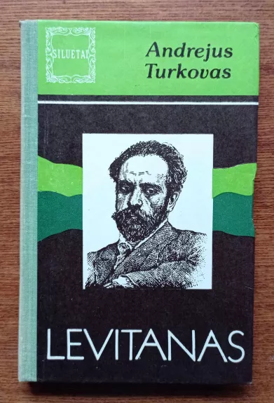 Levitanas - Andrejus Turkovas, knyga 1
