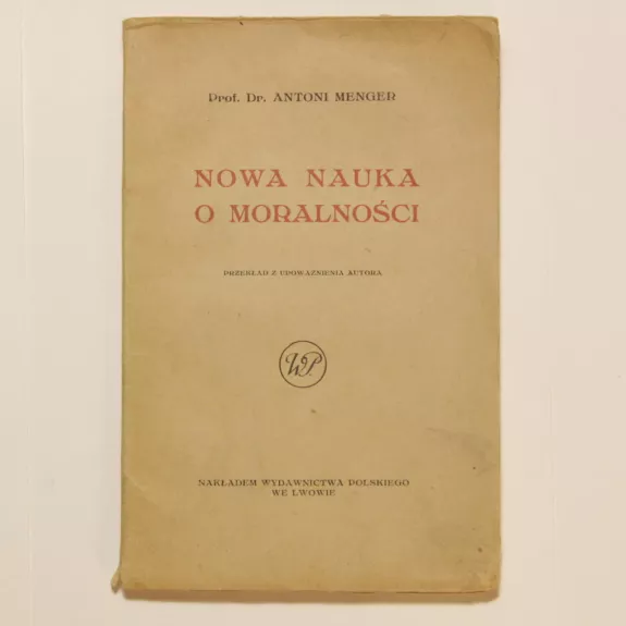 Nowa nauka o moralnosci - Antoni Menger, knyga