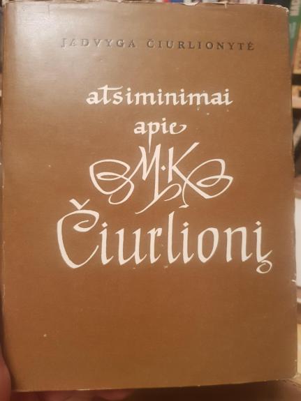 Atsiminimai apie M. K. Čiurlionį - J. Čiurlionytė, knyga
