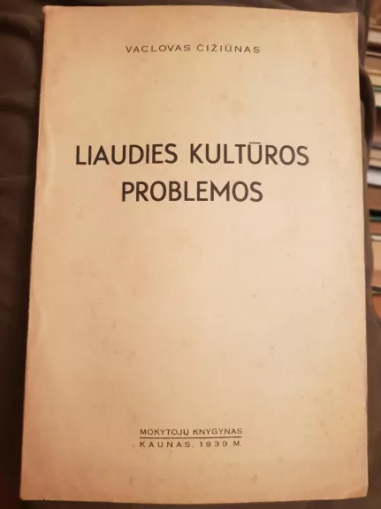 Liaudies kultūros problemos - Vaclovas Čižiūnas, knyga