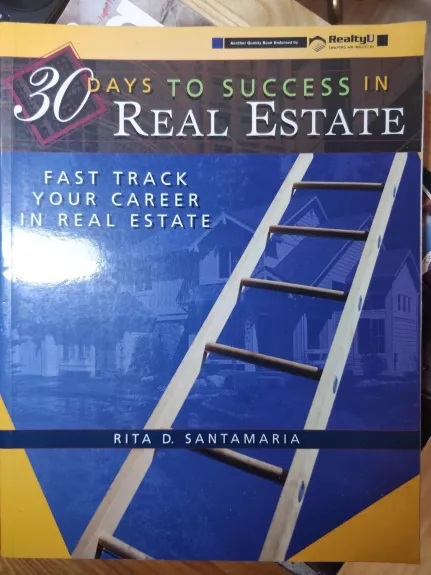 30 Days to Success in Real Estate , Fast Track Your Career in Real Estate - Rita D. Santamaria, knyga