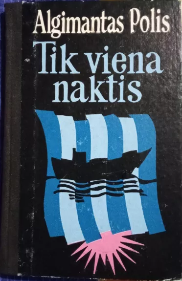 Tik viena naktis - Algimantas Polis, knyga