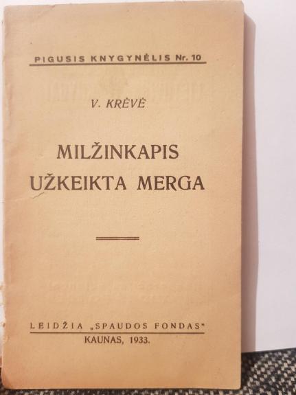 Milžinkapis. Užkeikta merga - Vincas Krėvė, knyga