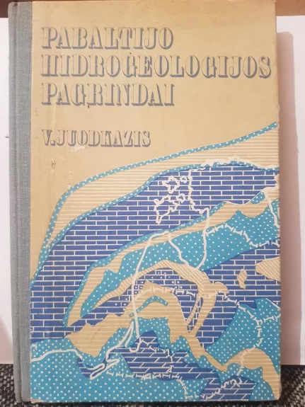 Pabaltijo hidrogeologijos pagrindai - V. Juodkazis, knyga