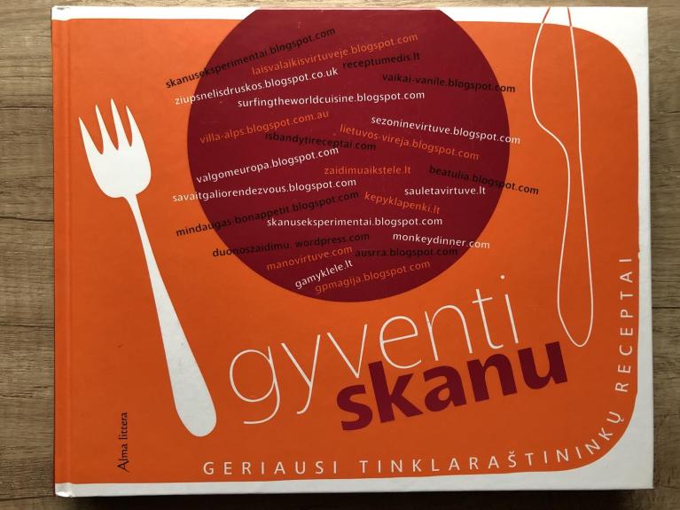 Gyventi skanu. Geriausi tinklaraštininkų receptai