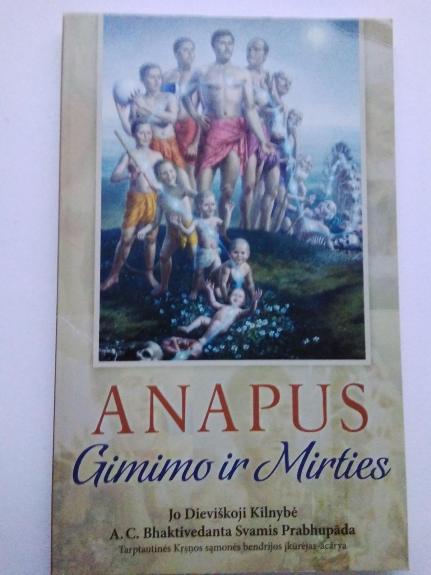 Anapus gimimo ir mirties - A. C. Bhaktivedanta Swami Prabhupada, knyga