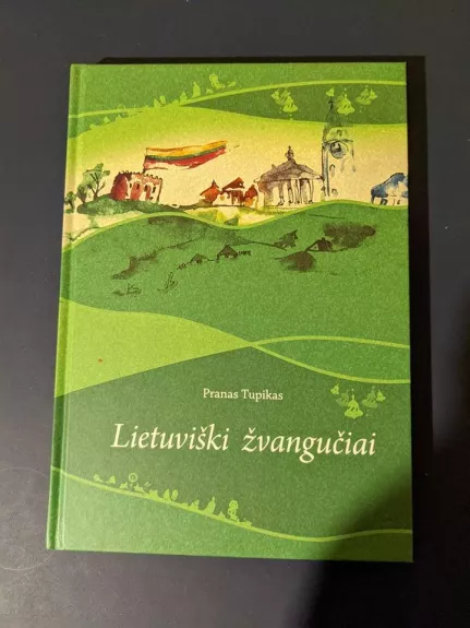 Lietuviški žvangučiai (I knyga) - Pranas Tupikas, knyga