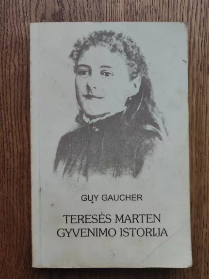 Teresės Marten gyvenimo istorija - Guy Gaucher, knyga