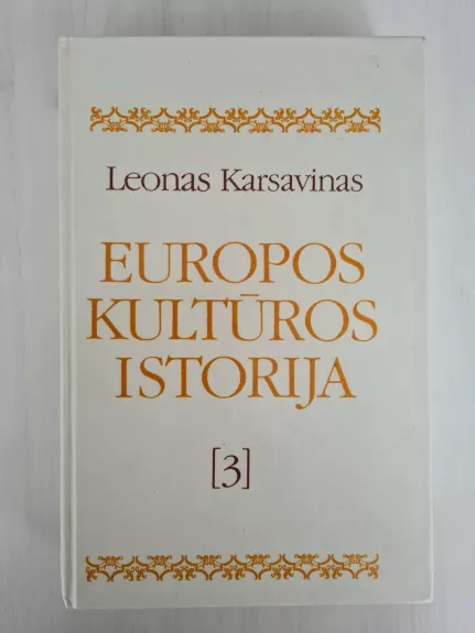 Europos kultūros istorija (III tomas) - L. Karsavinas, knyga