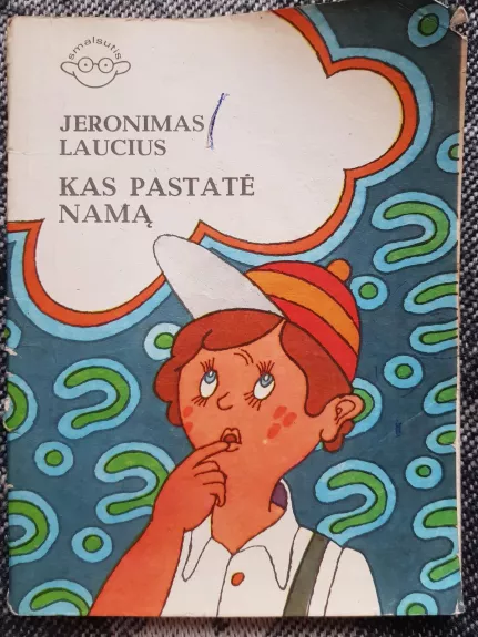 Kas pastatė namą - Jeronimas Laucius, knyga