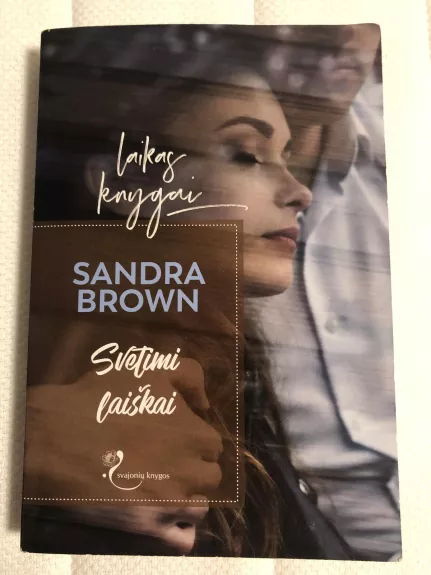 Sandra Brown Svetimi laiškai 2019 - Sandra Brown, knyga
