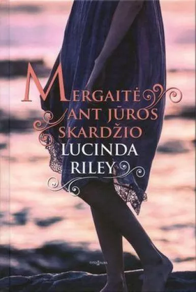Mergaitė ant jūros skardžio - LUCINDA RILEY, knyga