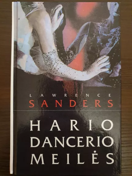 Hario Dancerio meilės - Lawrence Sanders, knyga