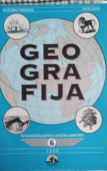 GEOGRAFIJA Savarankiškų darbų ir pratybų sąsiuvinis 6 - Rytas Šalna, knyga