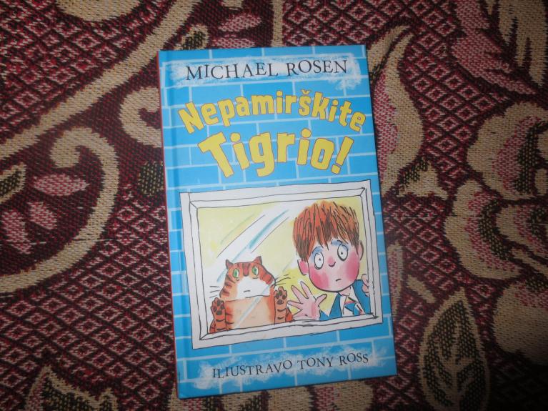 Nepamirškite Tigrio!