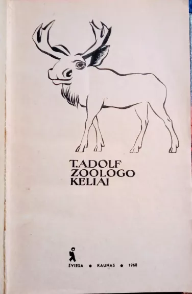 Zoologo keliai - T. Adolf, knyga 1