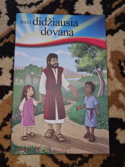 Pati didžiausia dovana