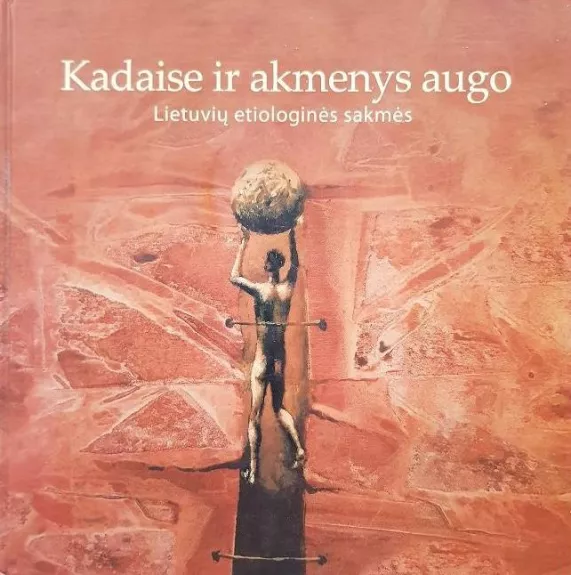 Kadaise ir akmenys augo - Edita Korzonaitė, knyga