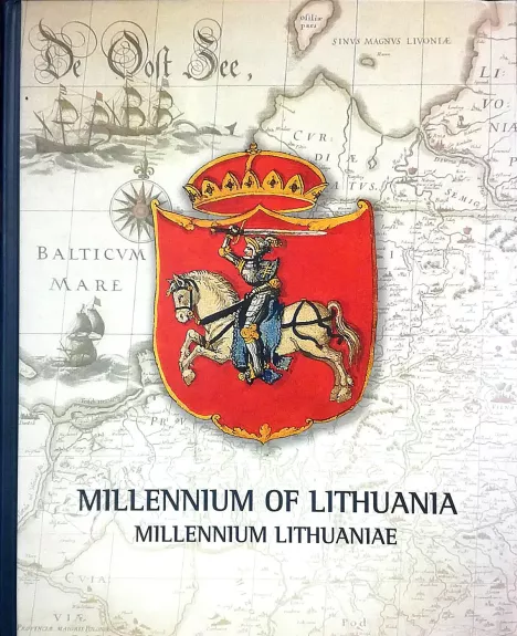 Millennium of Lithuania. Millennium Lithuaniae - Mindaugas Šapoka, knyga