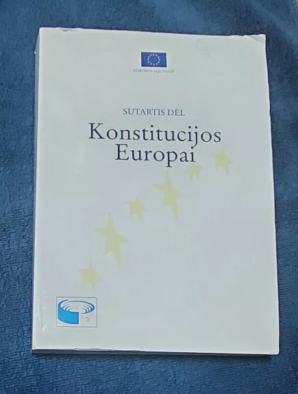 Sutartis dėl konstitucijos Europai - Autorių Kolektyvas, knyga