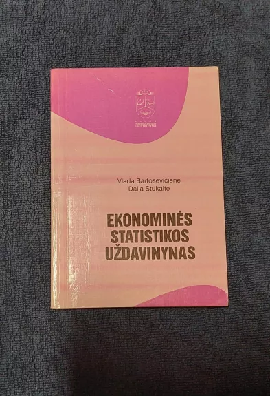 Ekonominės statistikos uždavinynas - Vladislava Bartosevičienė, knyga