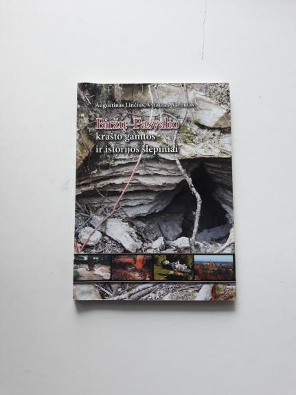 Biržų-Pasvalio krašto gamtos ir istorijos slėpiniai - A. Linčius, knyga