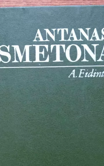 Antanas Smetona. Politinės biografijos bruožai - Alfonsas Eidintas, knyga 1